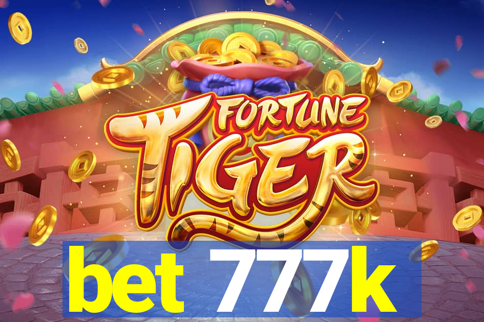 bet 777k